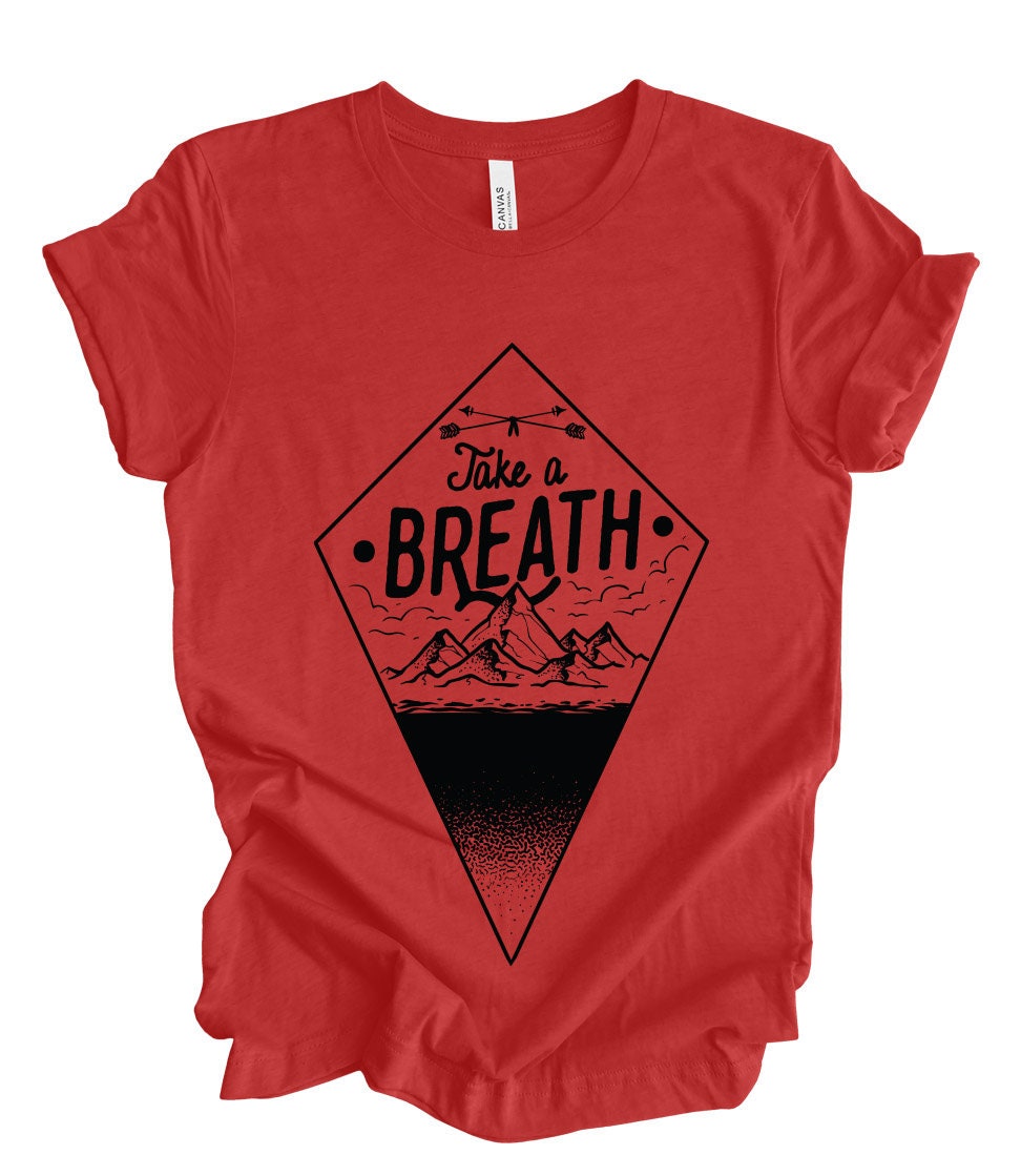 T-shirt Take a Breath, T-shirt Aventure, T-shirt Nature, T-shirt Plein Air, T-shirt Nature, T-shirt Voyage, Cadeaux pour Voyageur, T-shirt Cadeau