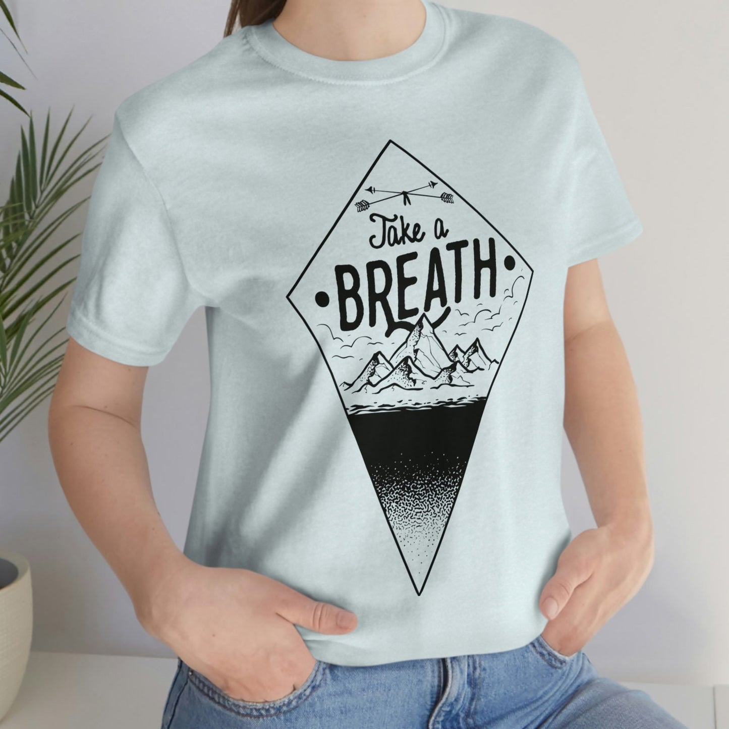 Take a Breath T-Shirt, Adventure T-shirt, Nature T-shirt, Outdoor T-Shirt, Nature Shirt, Travel Shirt, Gifts for Traveler, Gift T-shirt