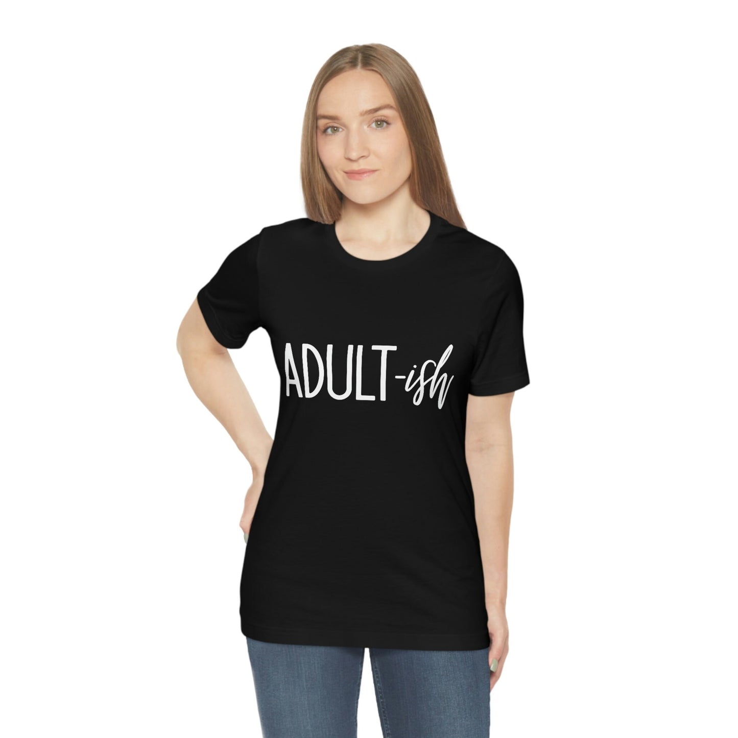 Adultish T-Shirt, Gift for Parents, Cool Adulting Shirt, Best Adult T-shirt, Cute Adult Gifts, Cool Parent Shirt, Family Tee