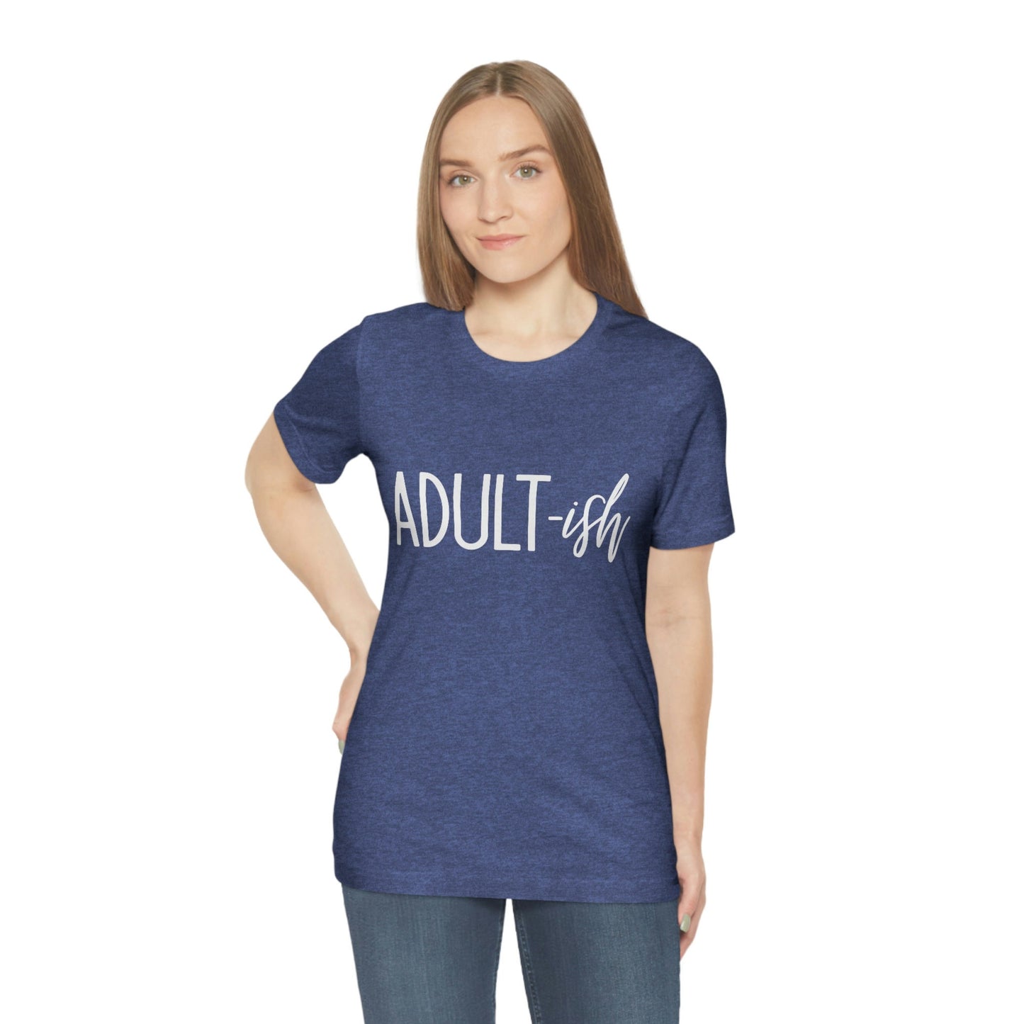 Adultish T-Shirt, Gift for Parents, Cool Adulting Shirt, Best Adult T-shirt, Cute Adult Gifts, Cool Parent Shirt, Family Tee