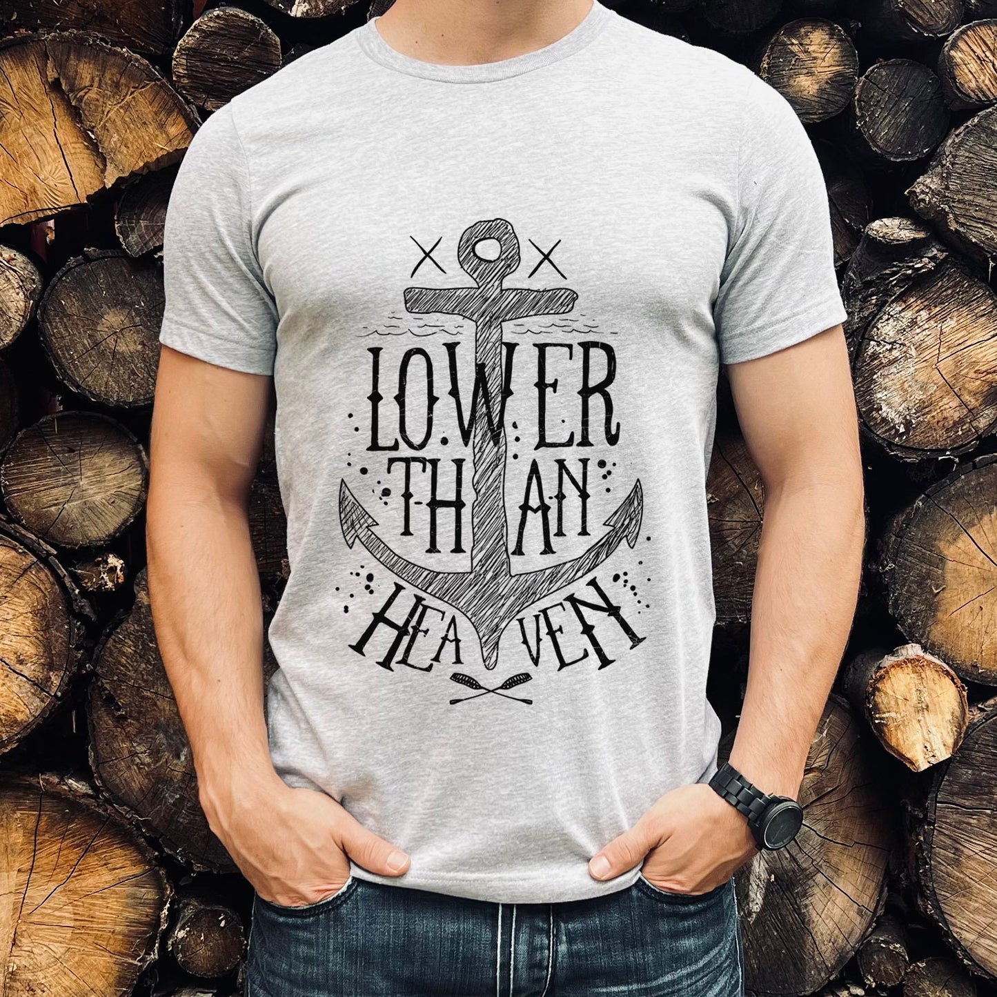 Lower than Heaven T-Shirt, Nautical T-shirt, Sailing T-shirt, Sailor T-shirt, Anchor T-Shirt, Travel Shirt, Gifts for Travelers