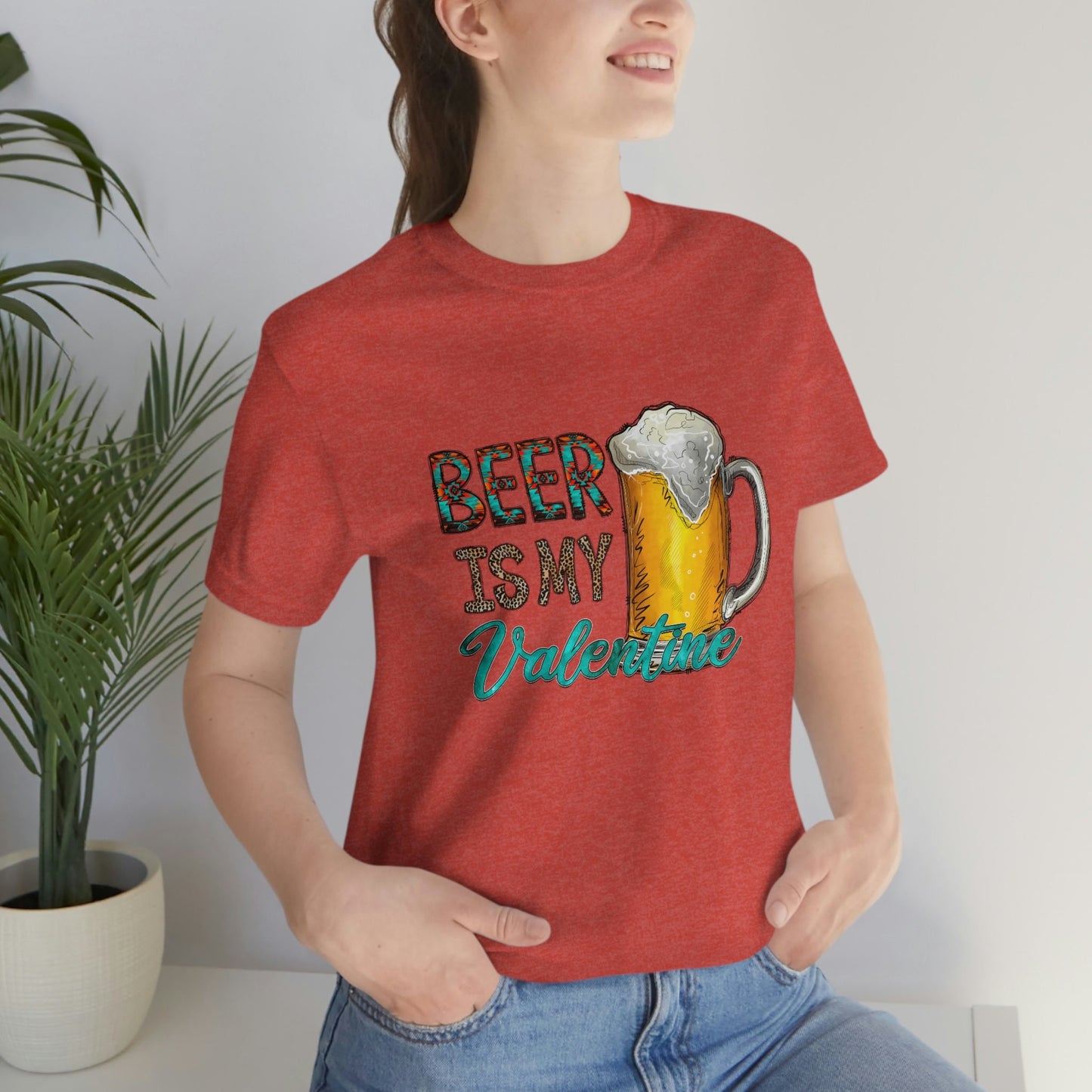 Beer Is My Valentine Shirt, Beer Lovers T-shirt, Valentine's Day Gift Shirt, Drinking Shirt, Funny Valentine Gift Shirt