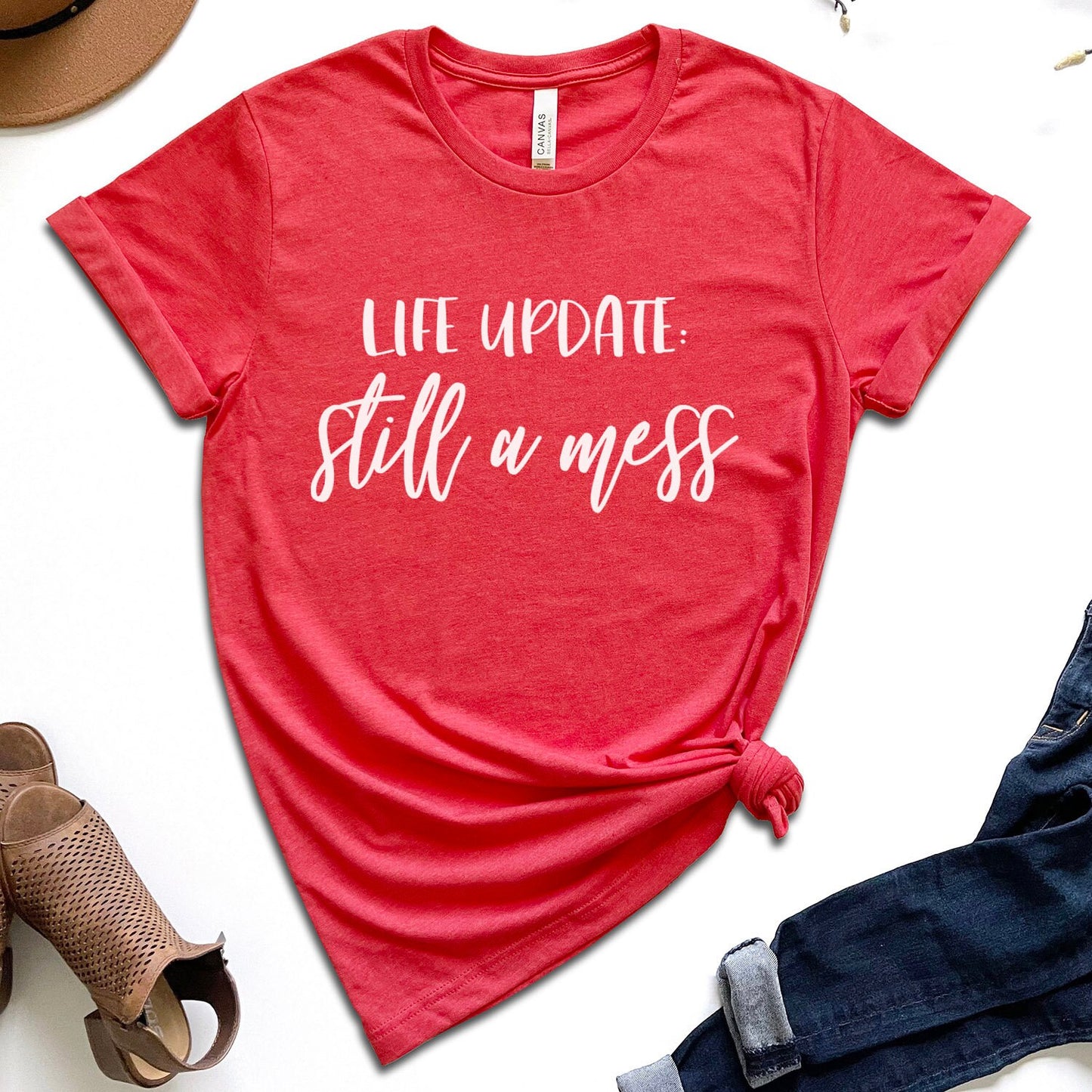 Life Update Still a Mess T-Shirt, Adulting T-Shirt, Gift for Parents, T-shirt for Mom, T-shirt for Dad, Tshirt with Humor, Cool Adult Shirt