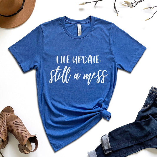 T-shirt Life Update Still a Mess, T-shirt pour adulte, cadeau pour les parents, T-shirt pour maman, T-shirt pour papa, T-shirt avec humour, T-shirt cool pour adulte