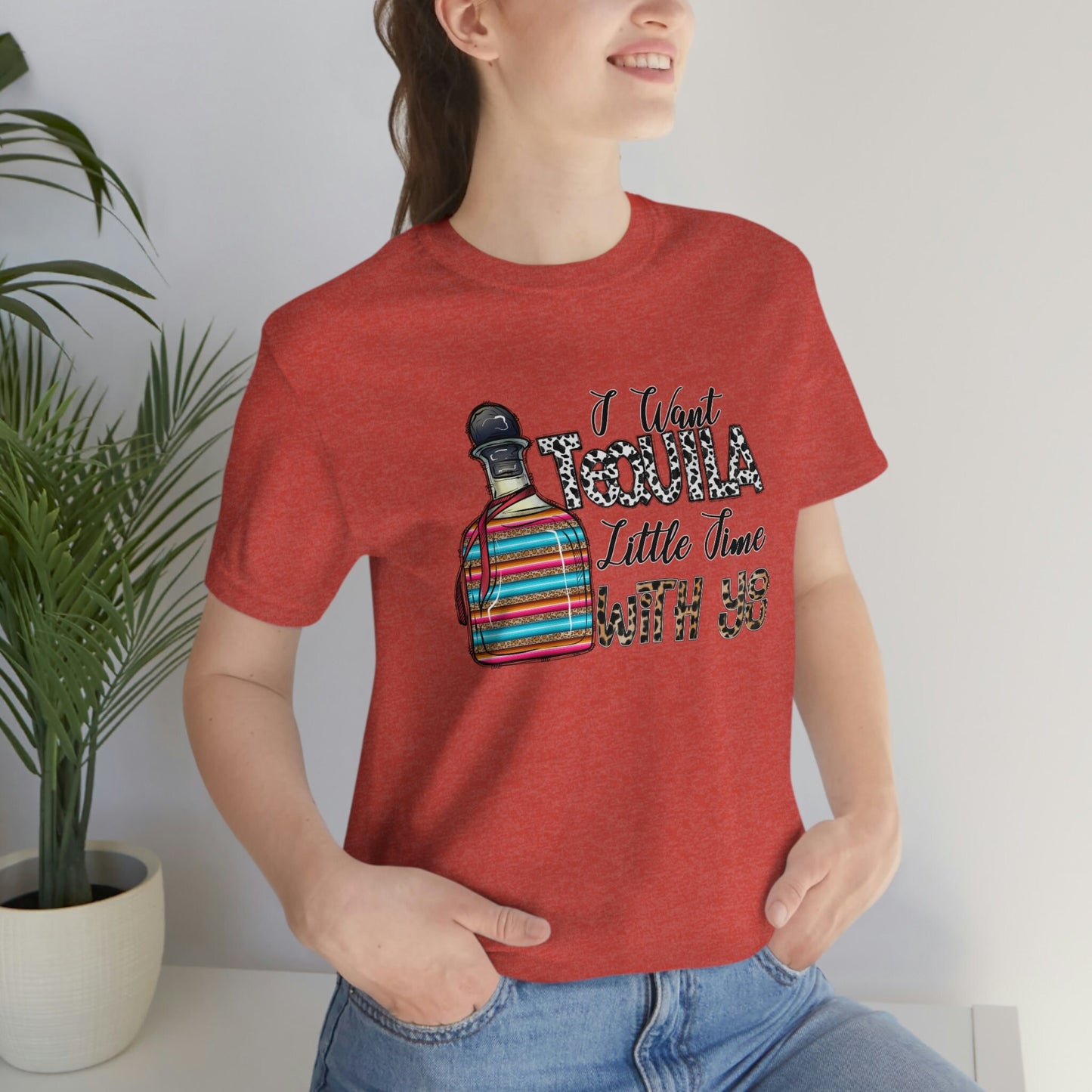 Tequila Shirt, I want Tequila Little Time with You T-shirt, Funny Shirts, Humour T-Shirt, Gift T-shirt, Gift for Her, Gift for Him