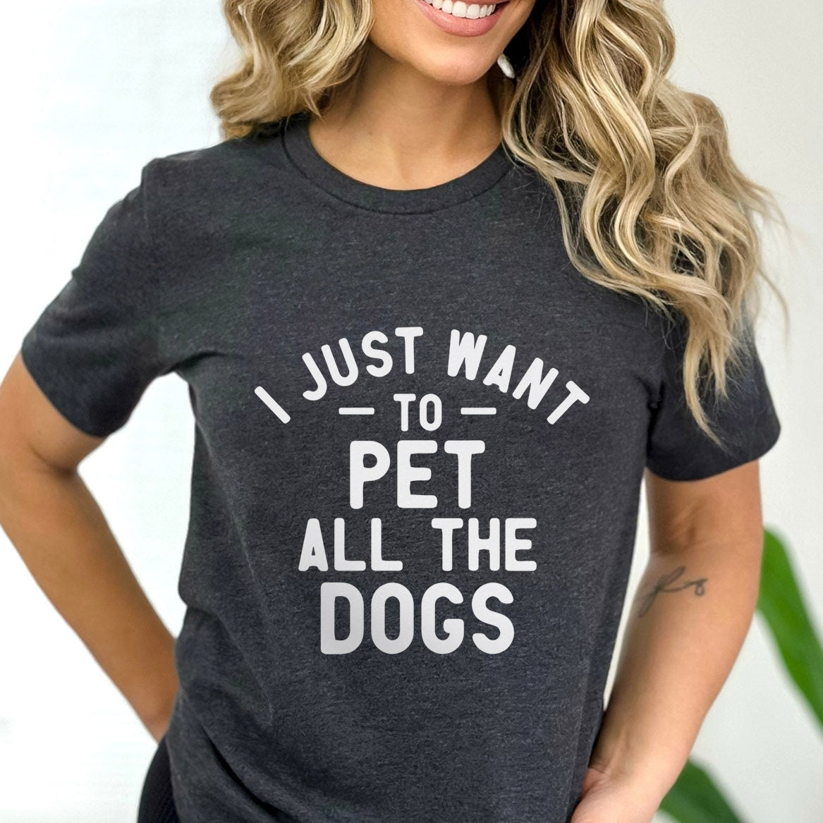 Want to Pet All the Dogs -T-shirt, T-shirt with Sayings, Dog Quote Shirt, Dog Mom or Dad TShirt, Dog Owner T Shirt, Pet Lover Shirt