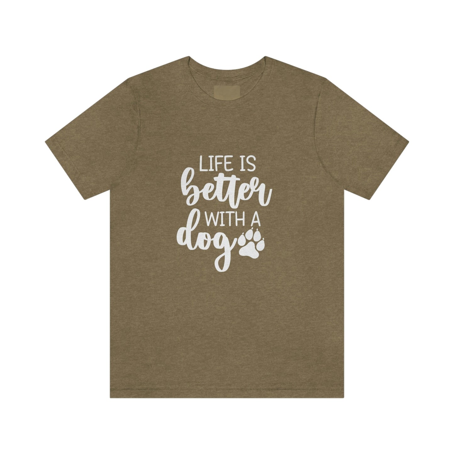 Life is Better with a Dog T-Shirt, Shirt with Sayings, Funny Dog Quote Shirt, Dog Saying Shirt, Dog Owner T Shirt, Pet Lovers Shirt