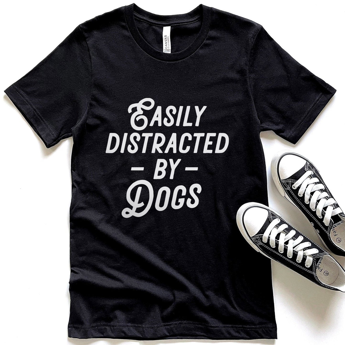 Easily Distracted by Dogs T-shirt, Pet Lover T- shirt, T-shirt with Dog Quote, Dog Mom T-Shirt, Dog Dad Shirt, Dog Lover Gift T-Shirt