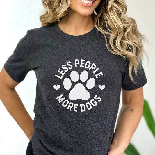 T-shirt « Moins de gens, plus de chiens », « T-shirt pour chiens aimants », « T-shirt avec citation sur les chiens », « T-shirt pour maman ou papa de chien », « T-shirt pour propriétaire de chien », « T-shirt pour amoureux des animaux »