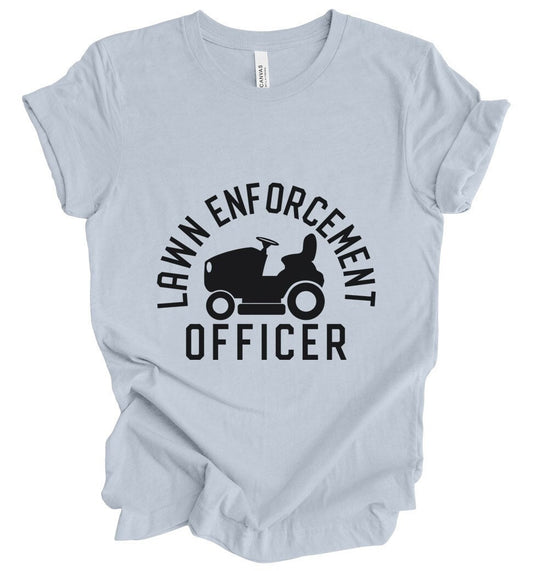 Lawn Enforcement Officer Shirt, Funny Dad Shirts, Gift for Dad, Funny Shirt for Dad, Father's Day Gift Shirt, Humor Shirts