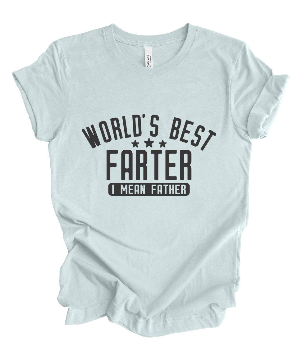 World's Best Farter Shirt, Farter Dad Shirt, Funny Dad Shirts, Gift for Dad, Funny Shirt for Dad, Father's Day Gift Shirt, Humor Shirts