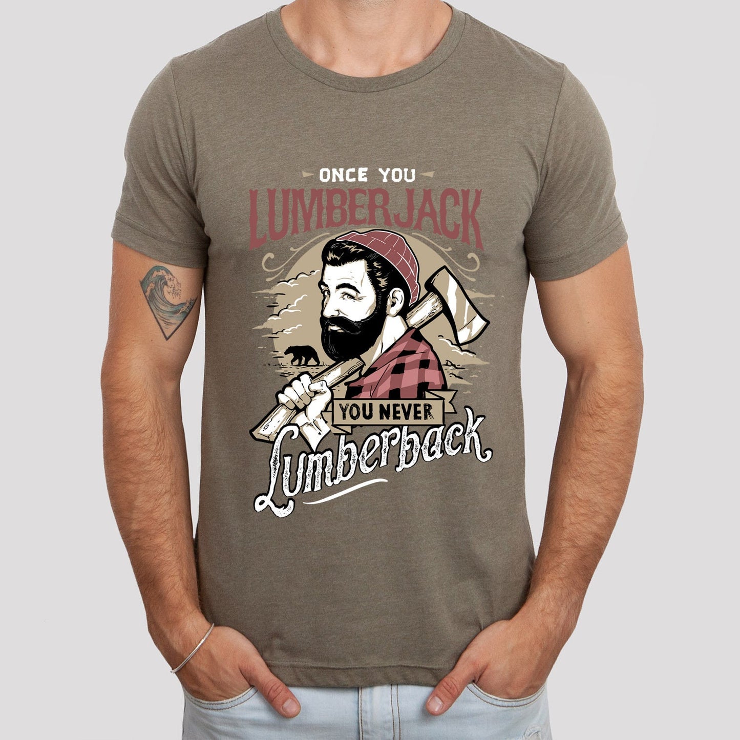 Lumberjack Shirt, Once You Lumberjack You Never Lumberback T-shirt, Humor T-Shirt, Wood T-Shirt, Nature T-Shirt, Forest T-shirt