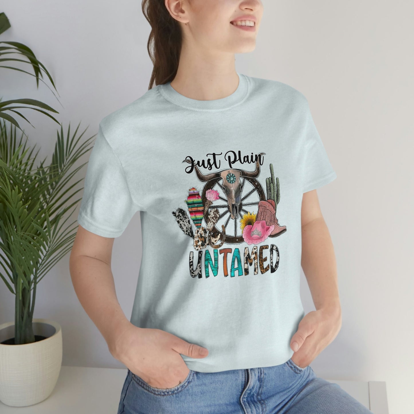 Just Plain Untamed T-Shirt, Western Style Shirt, Southern Shirt, Rodeo Shirt, Cowgirl Shirt, Cowboy Shirt, Country Shirt