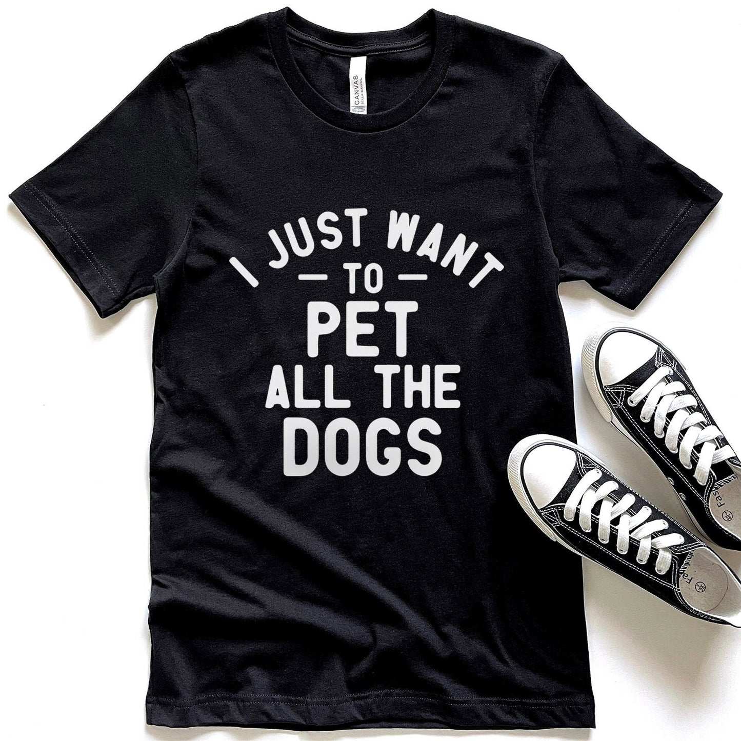 Want to Pet All the Dogs -T-shirt, T-shirt with Sayings, Dog Quote Shirt, Dog Mom or Dad TShirt, Dog Owner T Shirt, Pet Lover Shirt