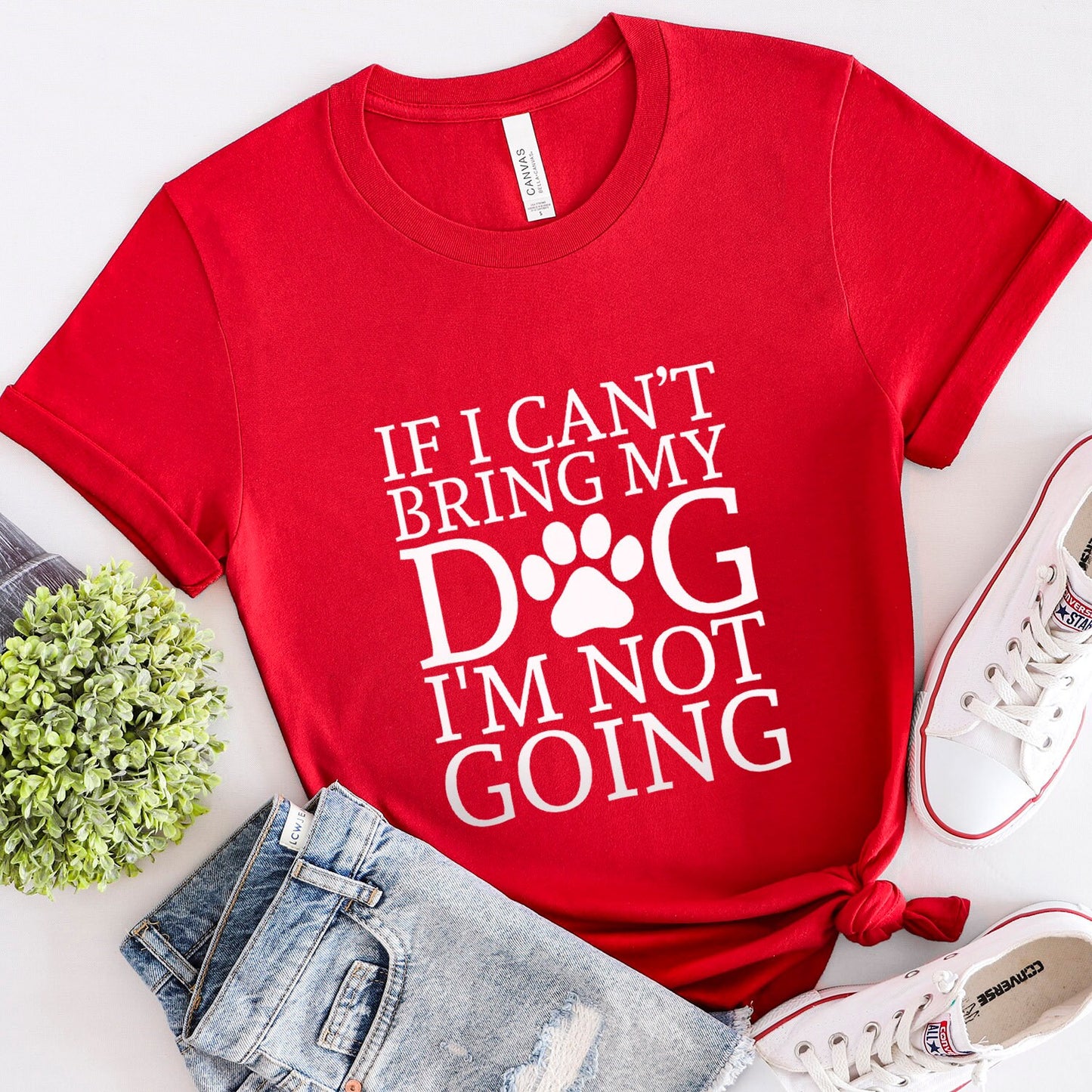 If I can't Bring My Dog I am not Going T-shirt, Pet Lover T- shirt, T-shirt with Dog Quote, Dog Mom TShirt, Dog Dad Shirt, Dog Owner T-Shirt