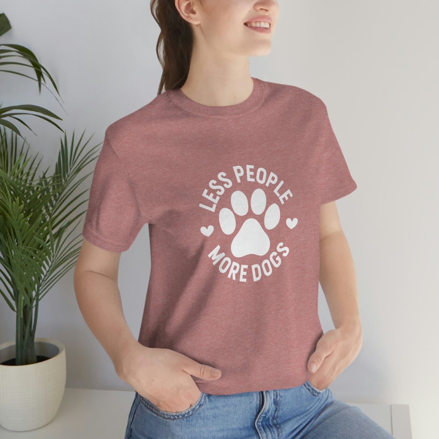 Less People More Dogs -T-shirt, Loving Dogs T-shirt, Dog Quote Shirt, Dog Mom or Dad T-Shirt, Dog Owner T Shirt, Pet Lover Shirt