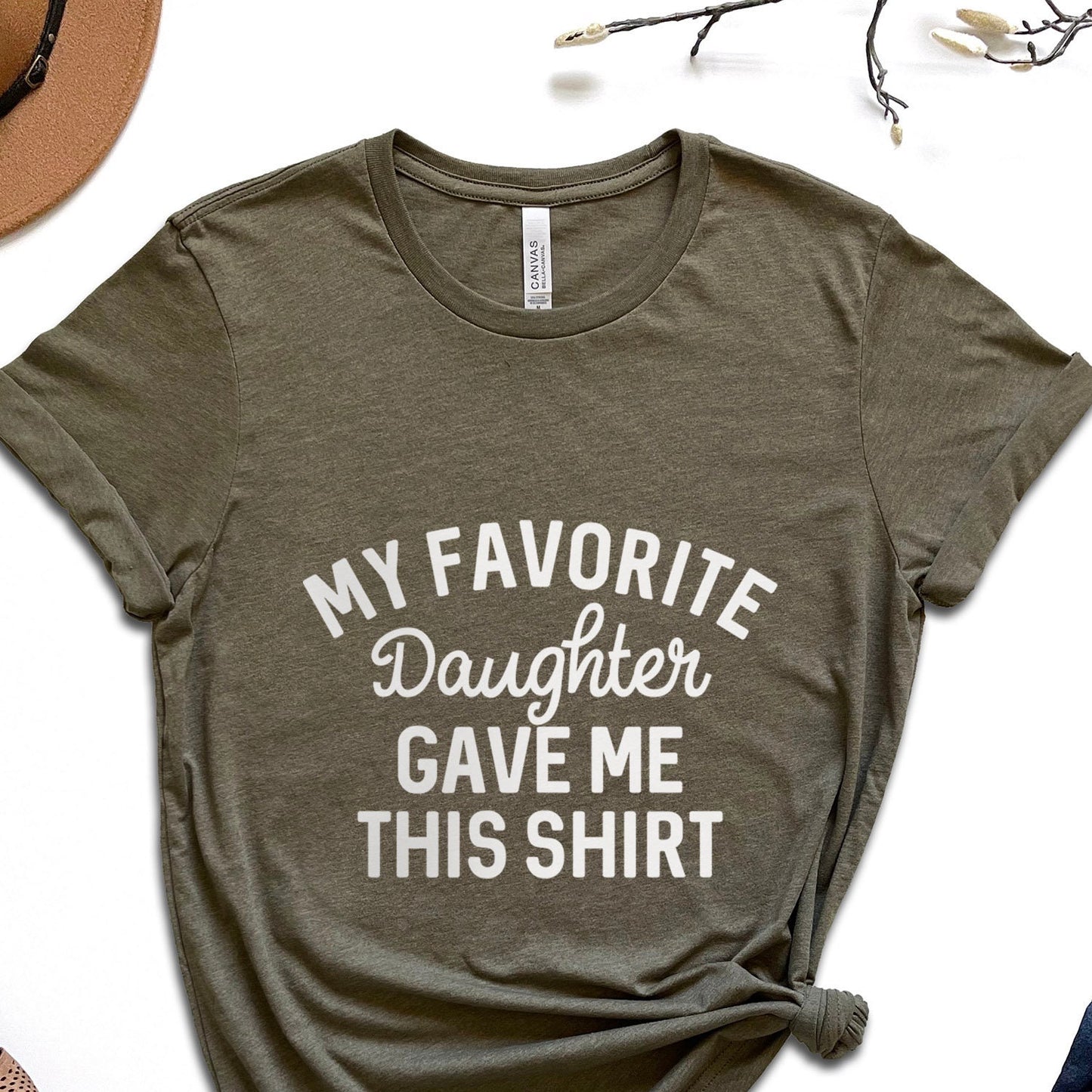 My Favorite Daughter Gave Me This Shirt, Funny Gift for Dad, Gift for Dad, Father's Day gift, Gift from Daughter to Dad, Shirt Gift for Dad