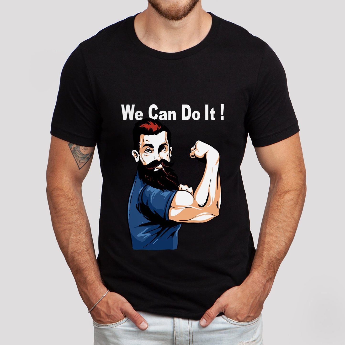 Inspirational Quotes T-shirt, We can Do It Shirt, T-shirt with a Quote, Funny Shirt, Beard Shirt, Motivational Shirt, Muscles Shirt