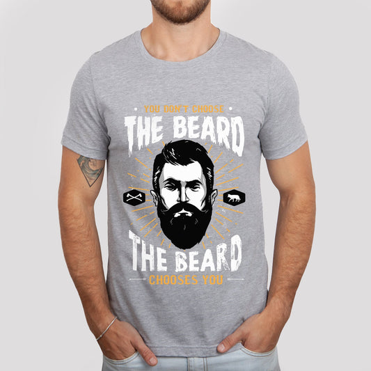 T-shirt « Vous ne choisissez pas la barbe, la barbe vous choisit », t-shirt pour homme avec barbe, t-shirt drôle avec barbe, t-shirt pour amoureux de la barbe, cadeau pour lui