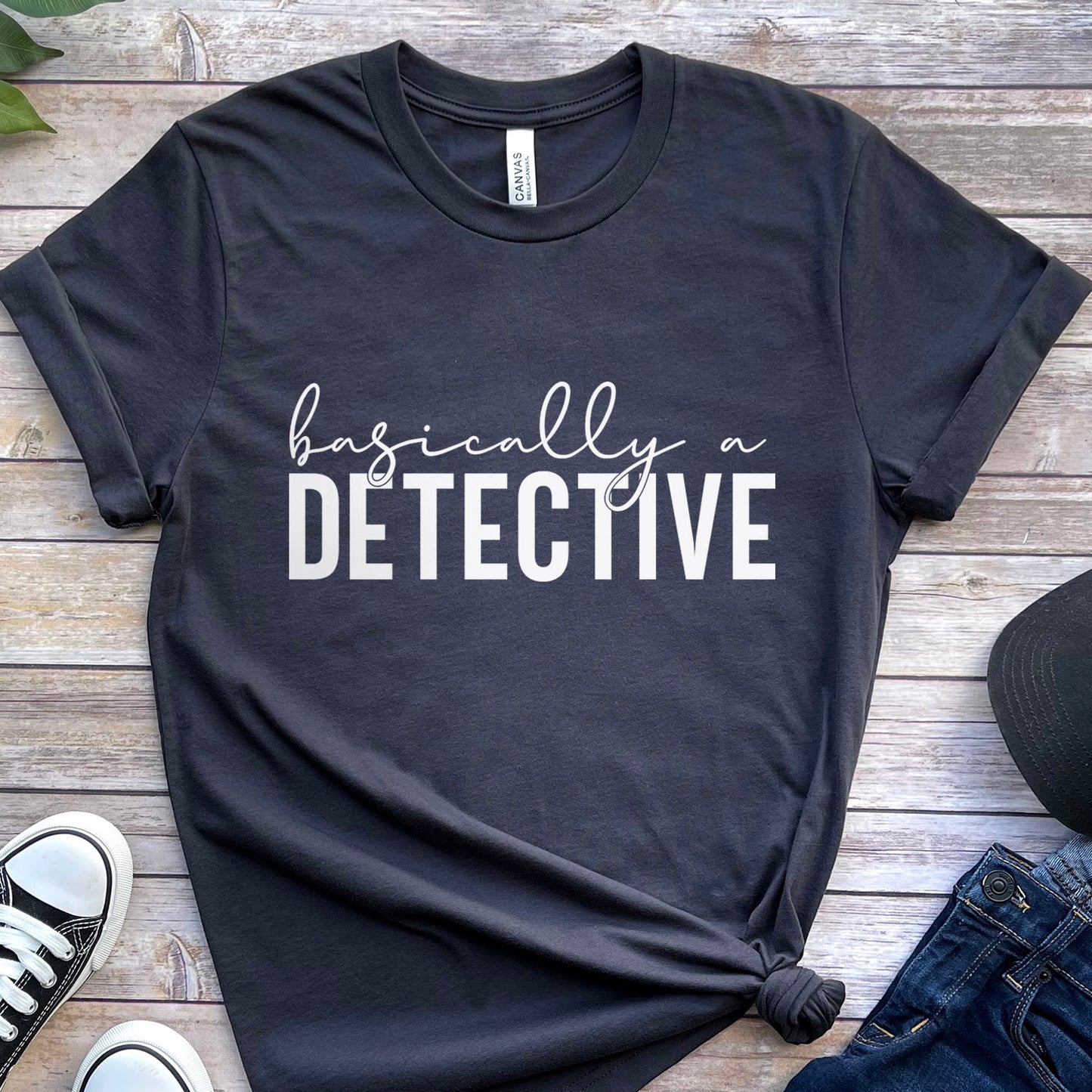 Basically a Detective Shirt, True Crime T-Shirt, Crime Show Shirts, Crime Fan Shirt, Murder Fan Shirt, Murderer T Shirt, Crime Series Shirt