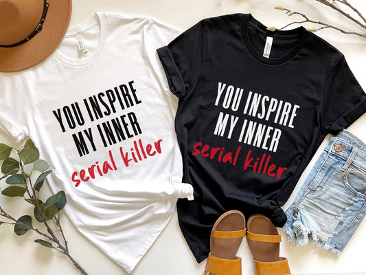 T-shirt « Tu inspires mon tueur en série intérieur », t-shirt « True Crime », t-shirts drôles, t-shirt « Meurtrier », t-shirt « Films policiers », t-shirt cadeau