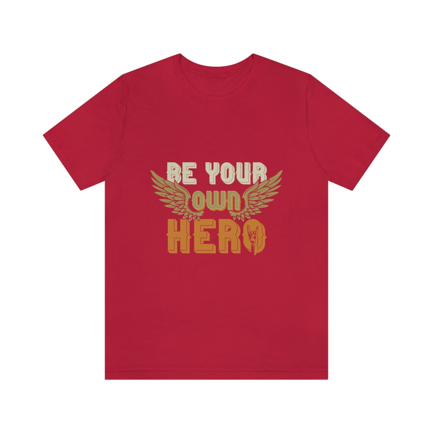 Be Your Own Hero T-shirt, Inspirational T-Shirt, Lifestyle Quote Shirt, Motivational T-shirt, Inspirational Quote Shirt, Gift Shirt