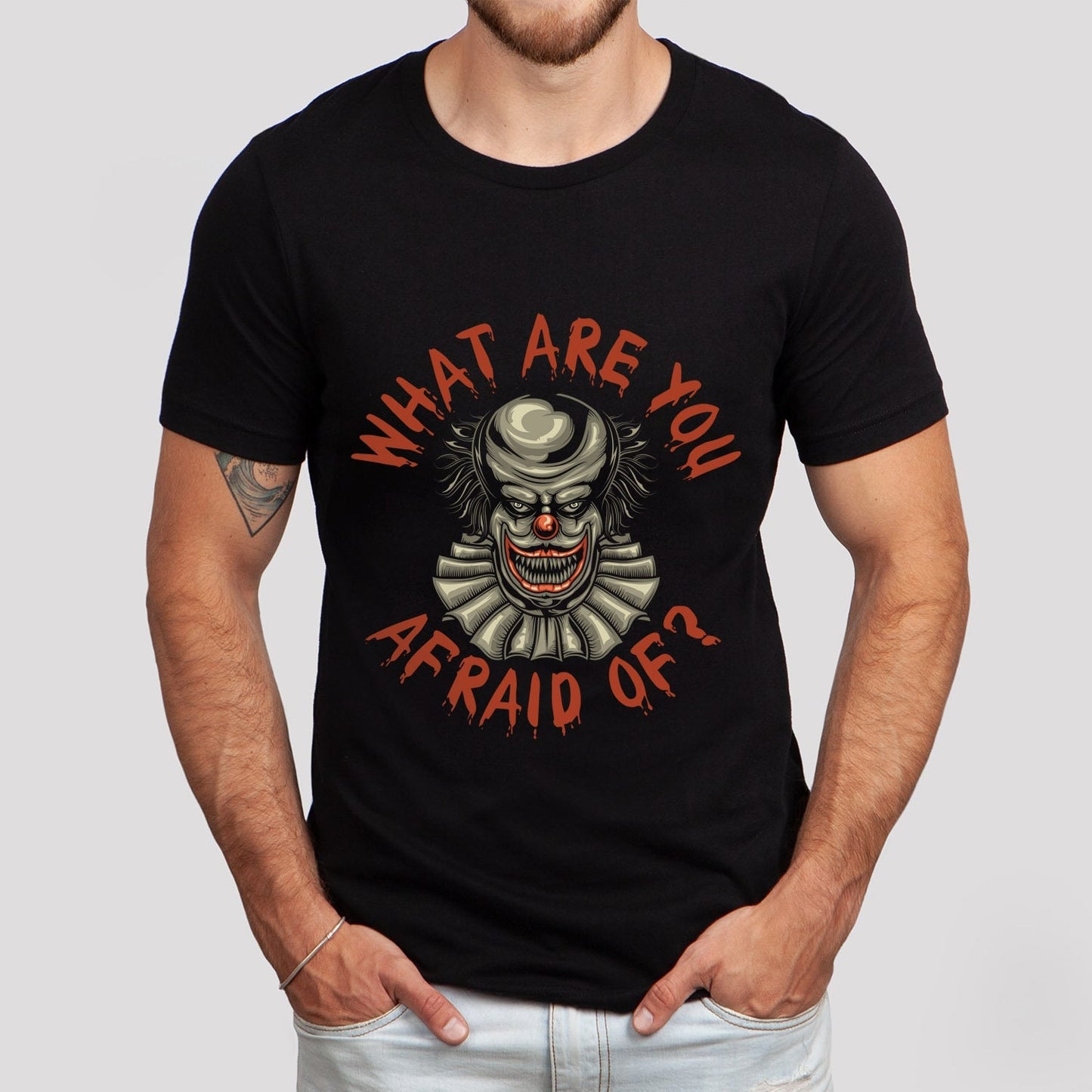 Clown T-shirt, What are You Afraid of T-shirt, Horror Shirt, Scary Clown Shirt, Creepy Clown Shirt, Horror T-Shirt, Fear of Clowns Shirt