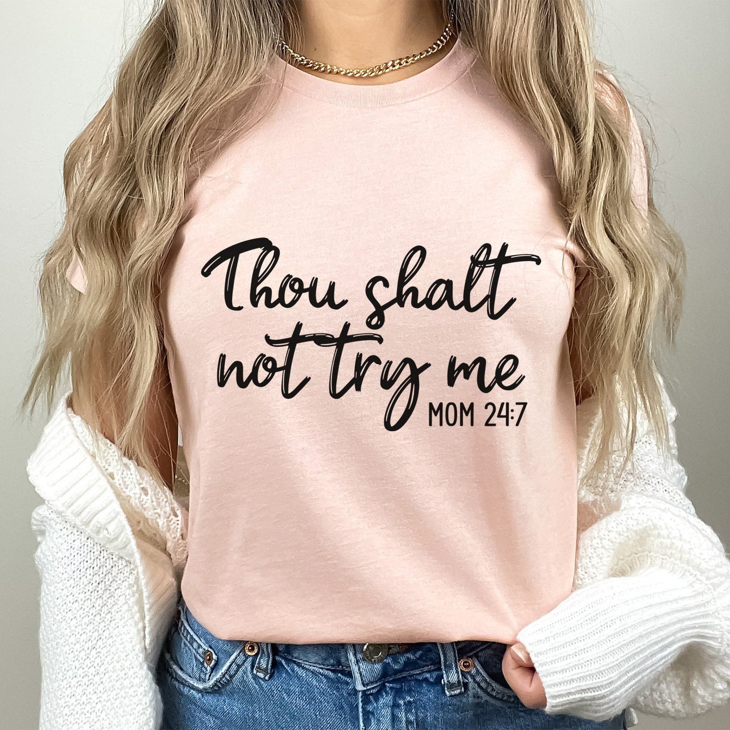 Thou Shalt Not Try Me Shirt, Mother T-shirt, Mom Life T-shirt, Gift Shirt for Mom, Mother's Day Gift Shirt, Shirt for Mothers