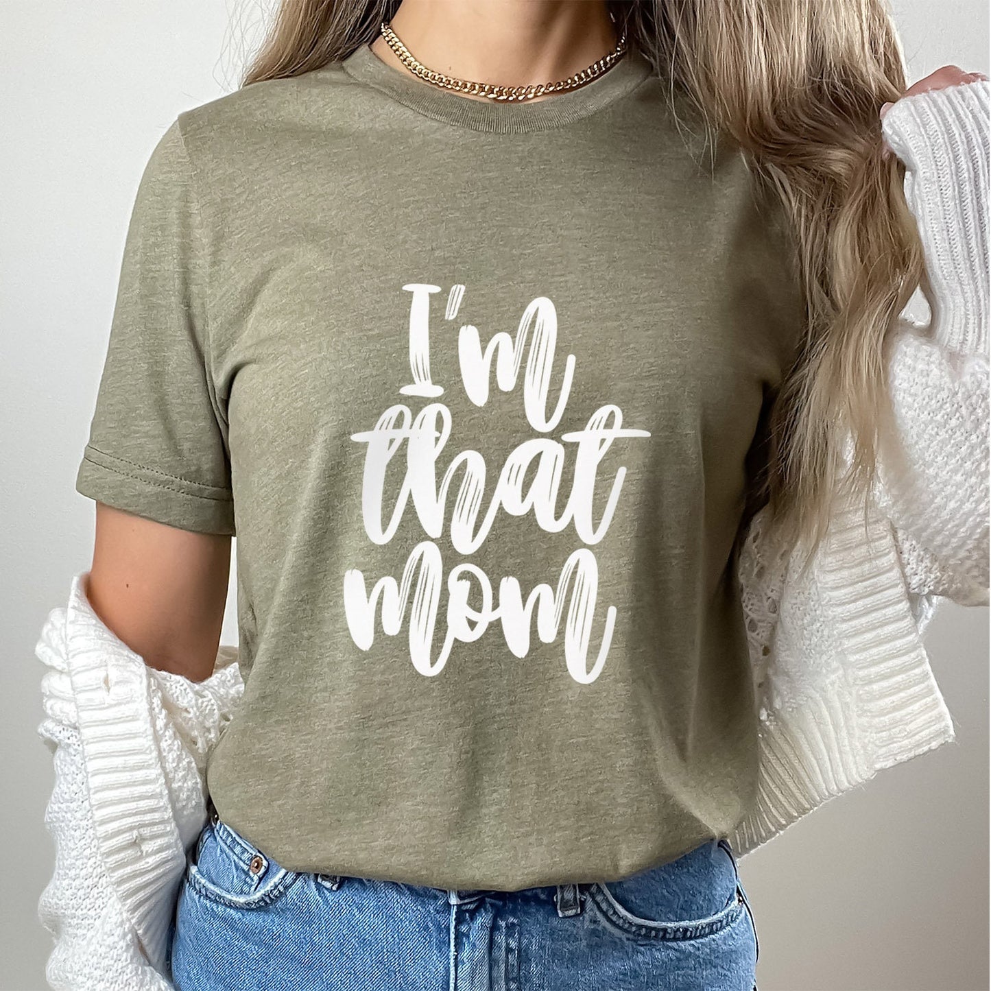 I am That Mom Shirt, Mother T-shirt, Mom Life T-shirt, Gift Shirt for Mom, Mother's Day Gift Shirt, Shirt for Mothers, Funny Shirt for Moms