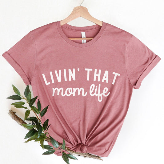 T-shirt Mom Life, T-shirt Livin That Mom Life, T-shirt cadeau pour maman, T-shirt cadeau fête des mères, T-shirt Mom Life, T-shirt parental drôle