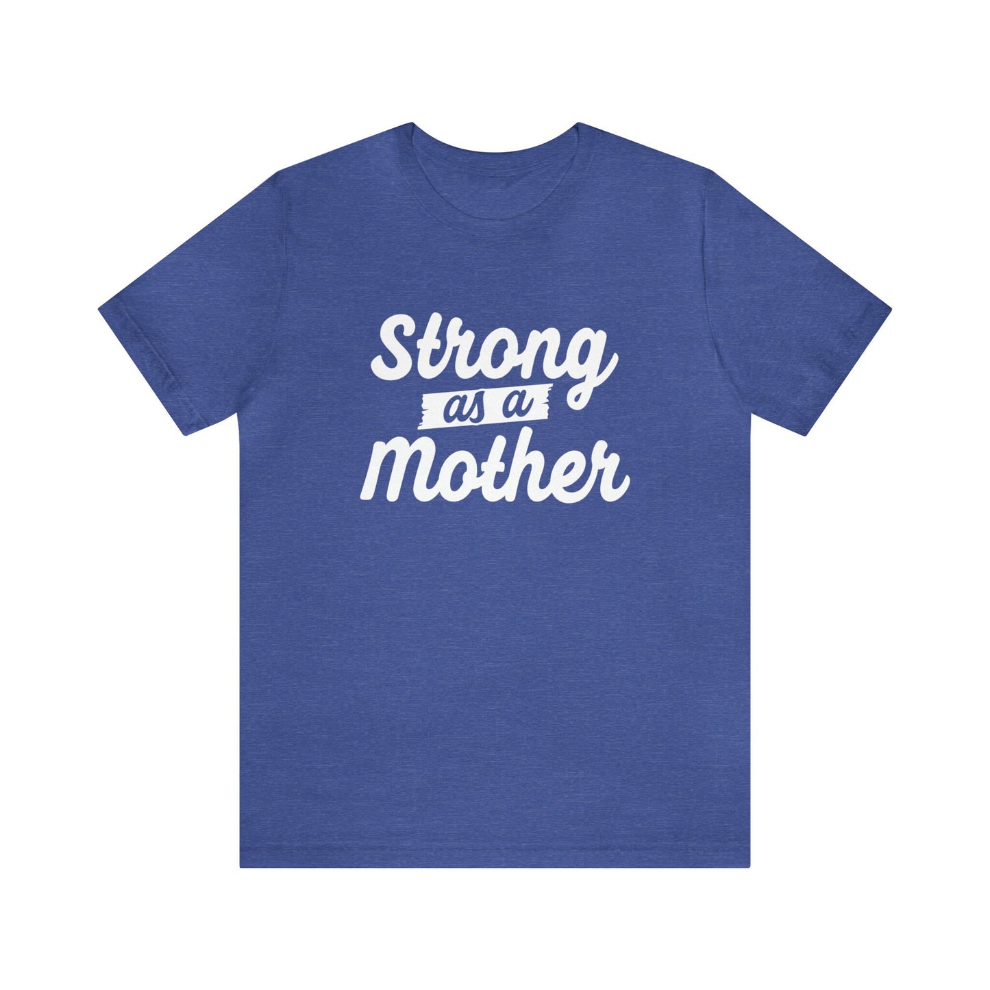 Strong as a Mother T-shirt, Mom Life T-shirt, Gift Shirt for Mom, Mother's Day Gift Shirt, Shirt for Mothers, Funny Parenting Shirt