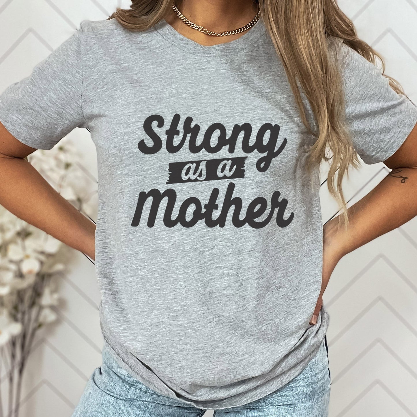 Strong as a Mother T-shirt, Mom Life T-shirt, Gift Shirt for Mom, Mother's Day Gift Shirt, Shirt for Mothers, Funny Parenting Shirt