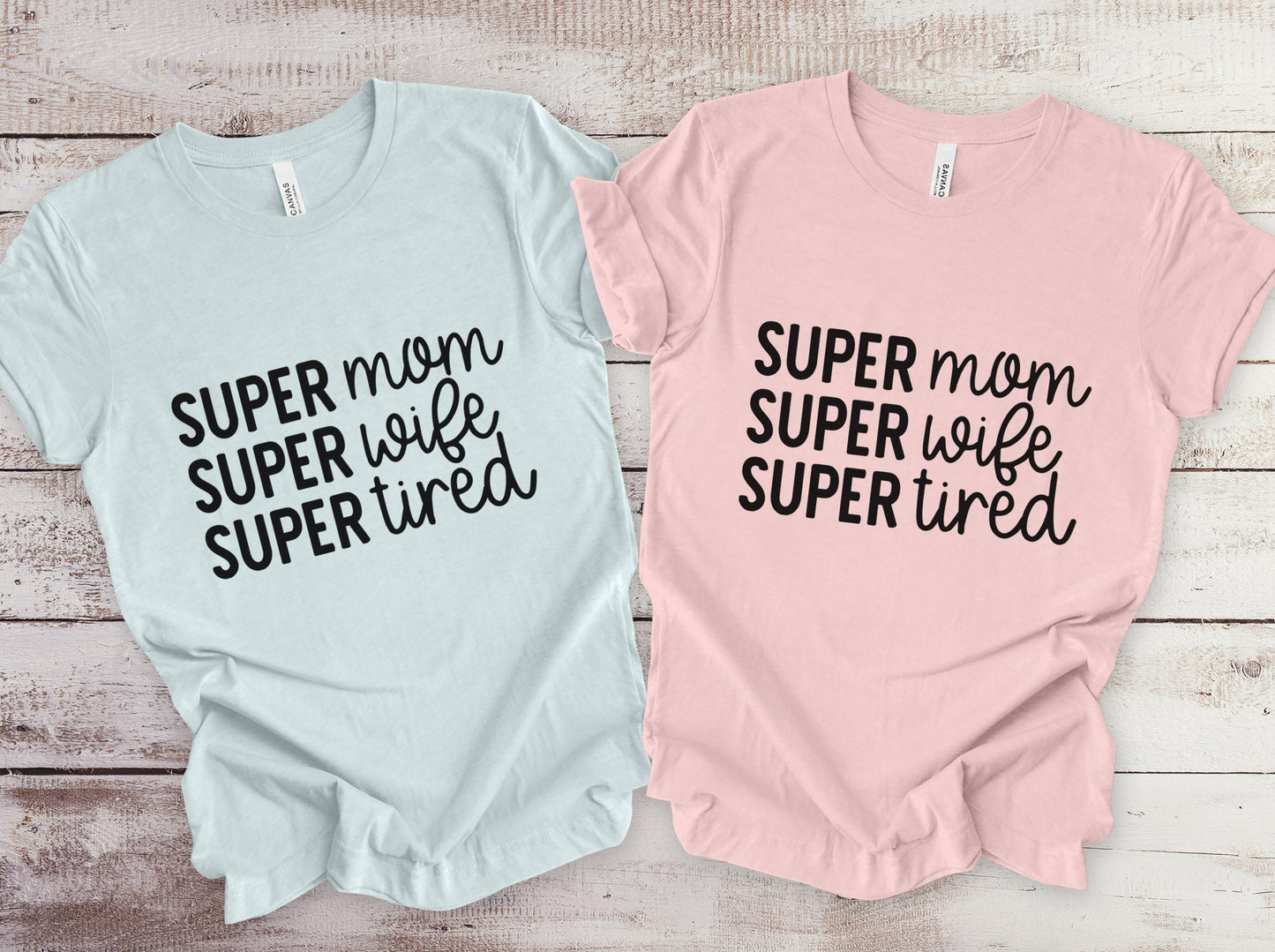 Super Mom Shirt, Mom Life T-shirt, Gift Shirt for Mom, Super Wife Shirt, Mother's Day Gift Shirt, Funny Parenting Shirt, Mothers Gift Shirt