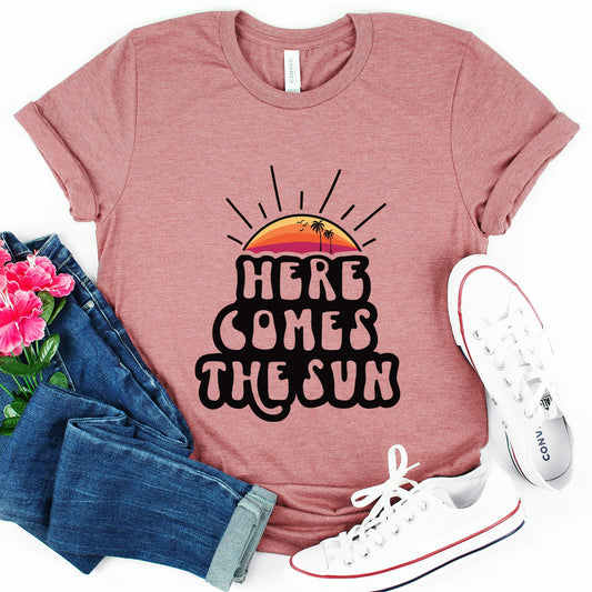 Here Comes the Sun Shirt, Summer Shirt, Summer Vibes T-Shirt, Beach Shirt, Summer T-shirt, Cool Summer Vacation T-shirts