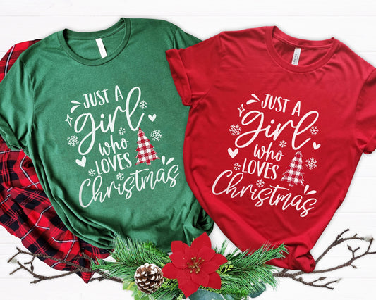 Christmas Gift T-shirt, Holidays Shirt, Christmas Tee Shirt, Just a Girl who loves Christmas Holiday Gift Shirt, Merry Christmas Shirt