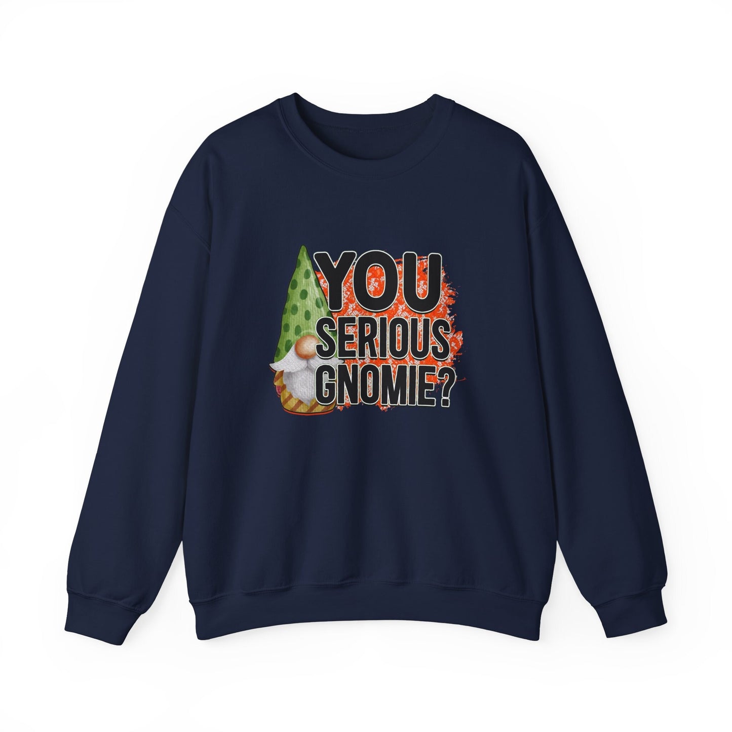 Are You Serious Gnome Sweatshirt, Funny Christmas Gnomie Long Sleeves Shirt, Holidays Xmas Gift Sweatshirt, Winter Unisex Sweatshirt