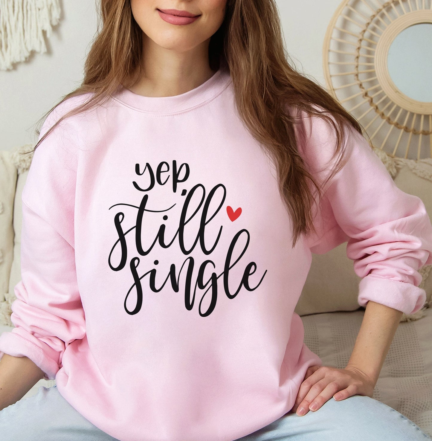 Still Single Funny Valentine Sweatshirt, Valentines Day Shirt, Long Sleeves Shirt, Anti Valentines Day Shirt, Gift for Her, Gift for Him