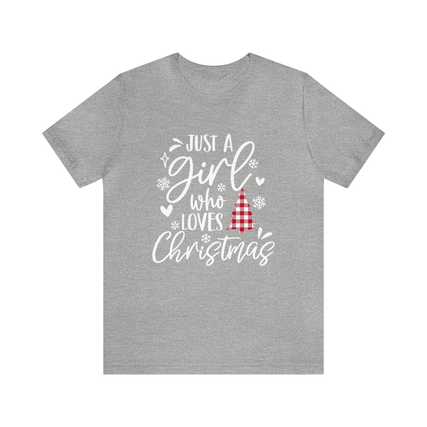 Christmas Gift T-shirt, Holidays Shirt, Christmas Tee Shirt, Just a Girl who loves Christmas Holiday Gift Shirt, Merry Christmas Shirt