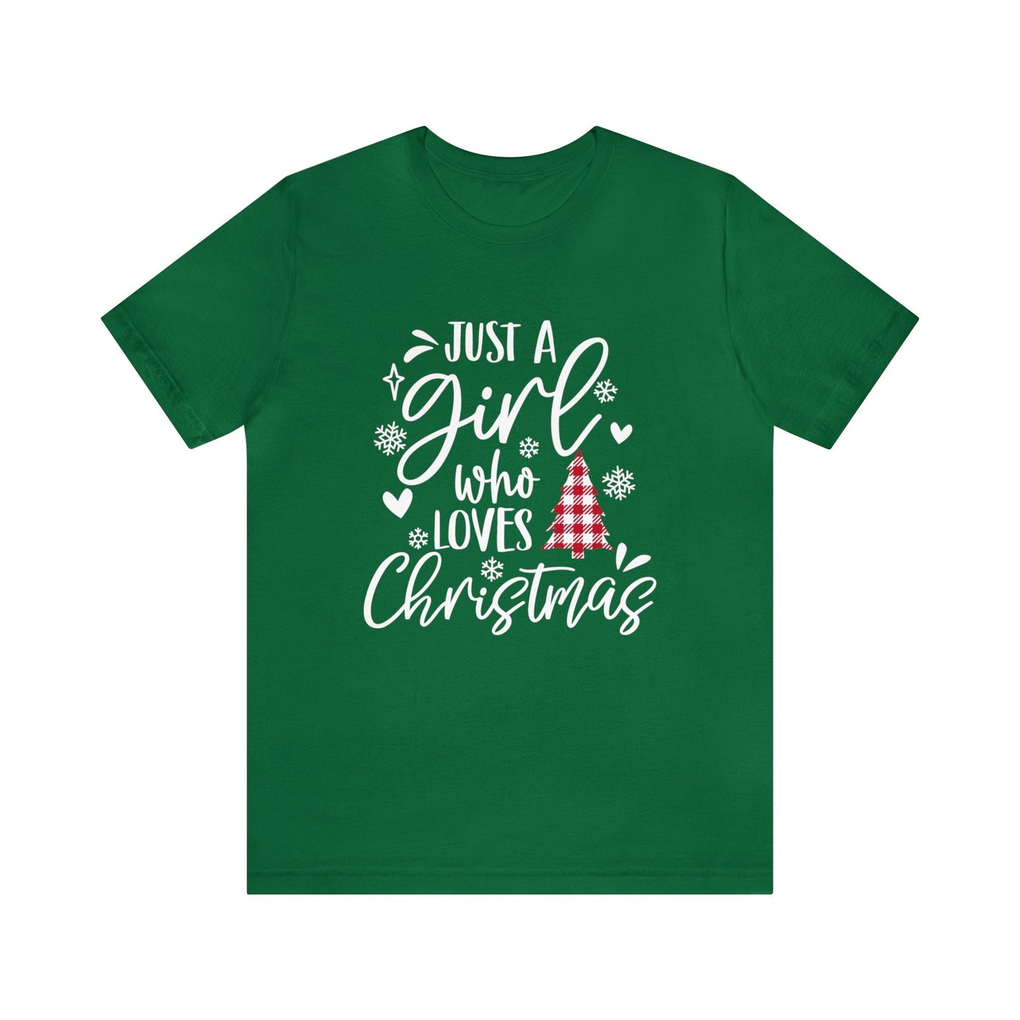 Christmas Gift T-shirt, Holidays Shirt, Christmas Tee Shirt, Just a Girl who loves Christmas Holiday Gift Shirt, Merry Christmas Shirt