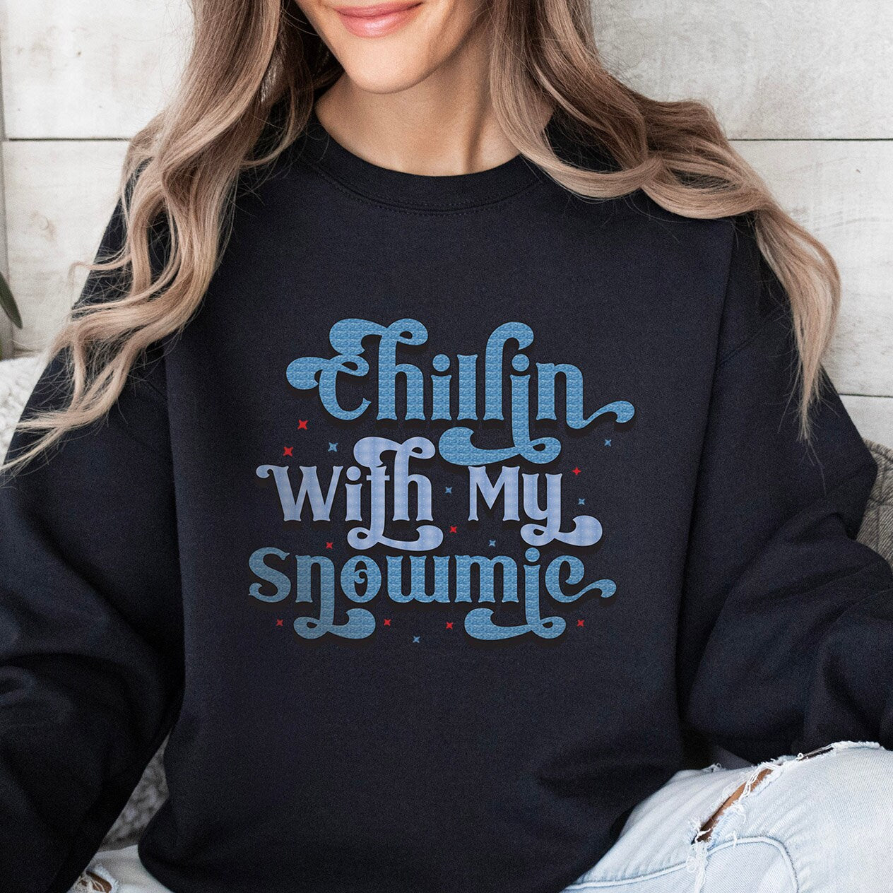 Winter Snow Sweatshirt, Chillin with My Snowmies Shirt, Holidays Gift Sweatshirt, Xmas Unisex Gift Sweatshirt, Gift for Her, Gift for Him