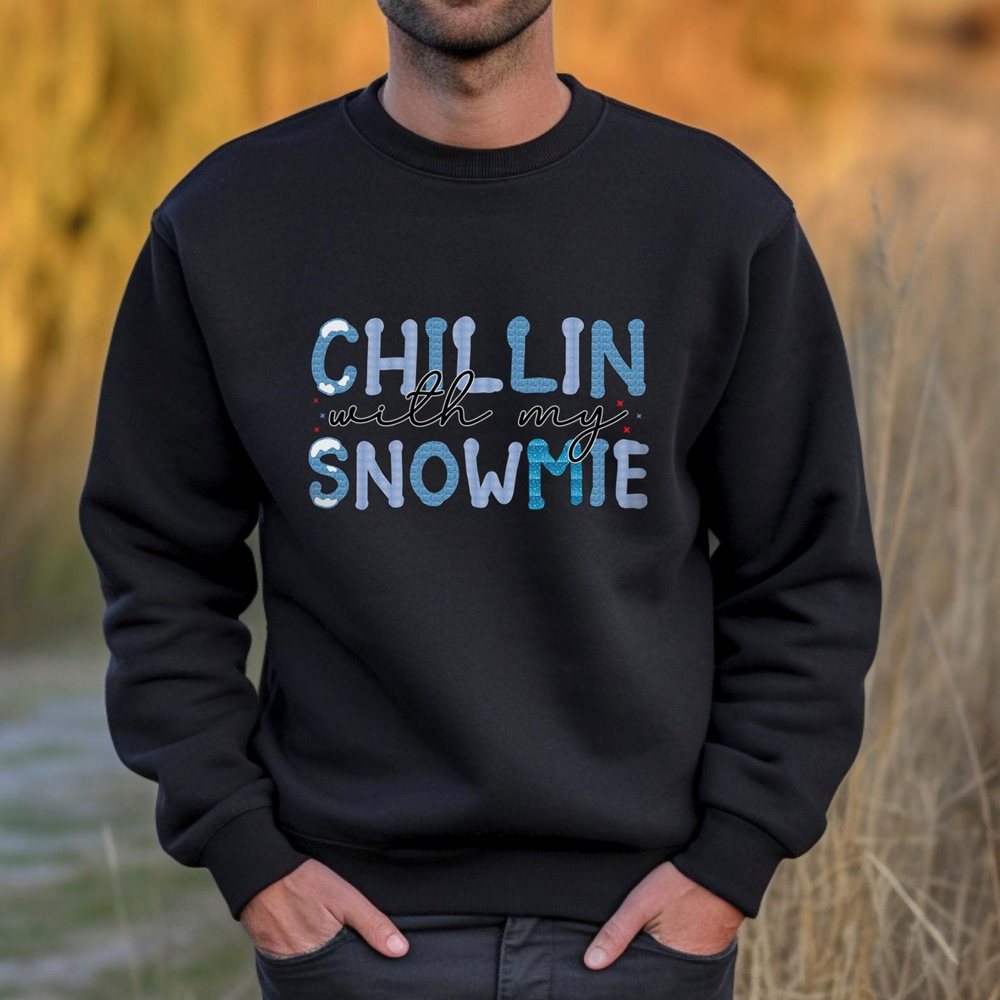 Chillin with My Snowmies Snow Sweatshirt, Christmas Gift Shirt, Winter Holidays Xmas Unisex Gift Sweatshirt, Gift for Her, Gift for Him