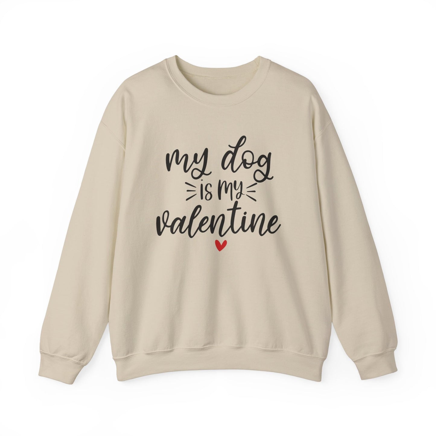 My Dog is my Valentine Sweatshirt, Funny Valentines Day Long Sleeves Shirt, Anti Valentines Day Shirt, Heart Gift Sweatshirt, Gift for Her