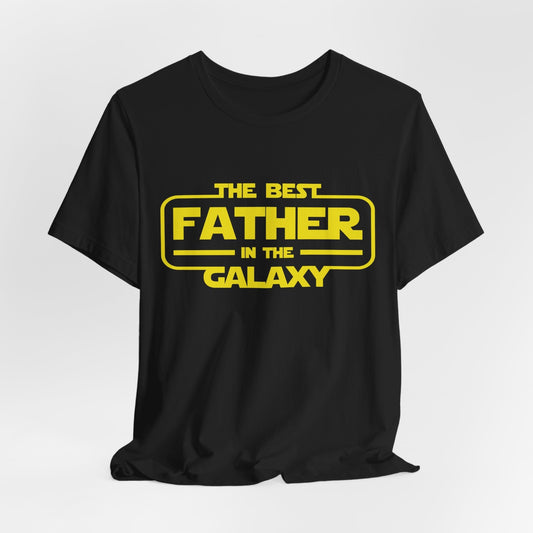 The Best Father in the Galaxy T-shirt, T-shirt for Dad, Gift Shirt for Dad, Father's Day Gift Shirt, Shirt for Dads, Best Father Shirt