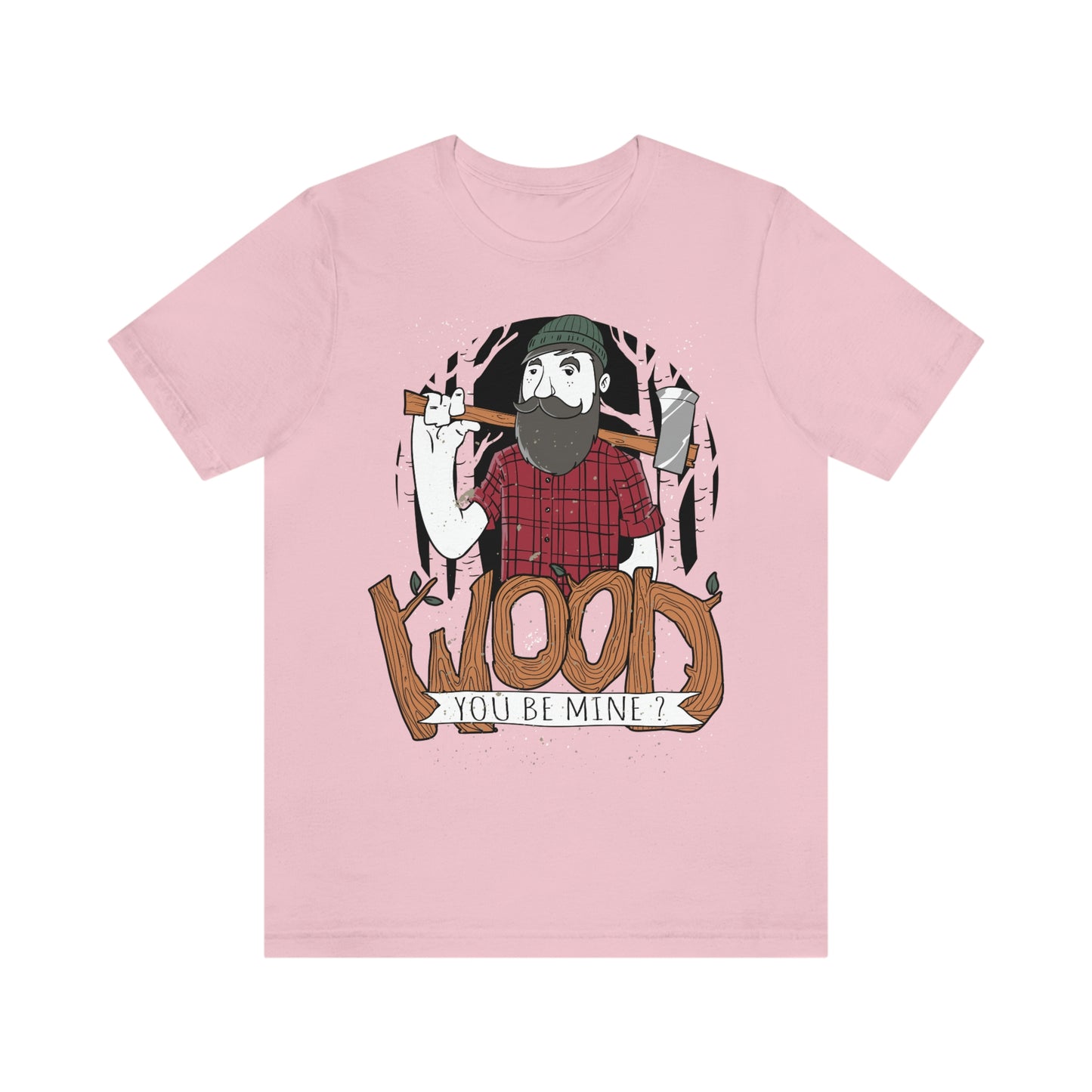 T-shirts drôles Wood You Be Mine