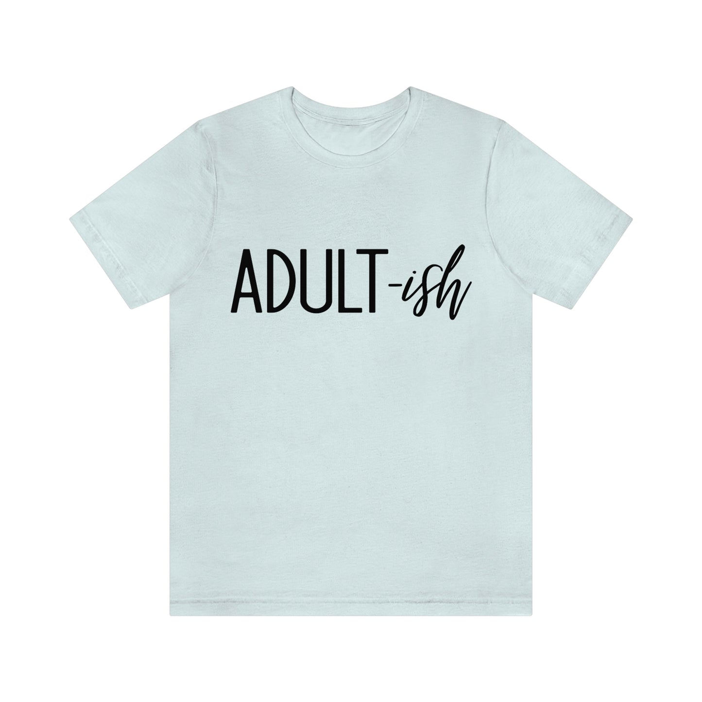 Adultish Cool Adulting Shirt