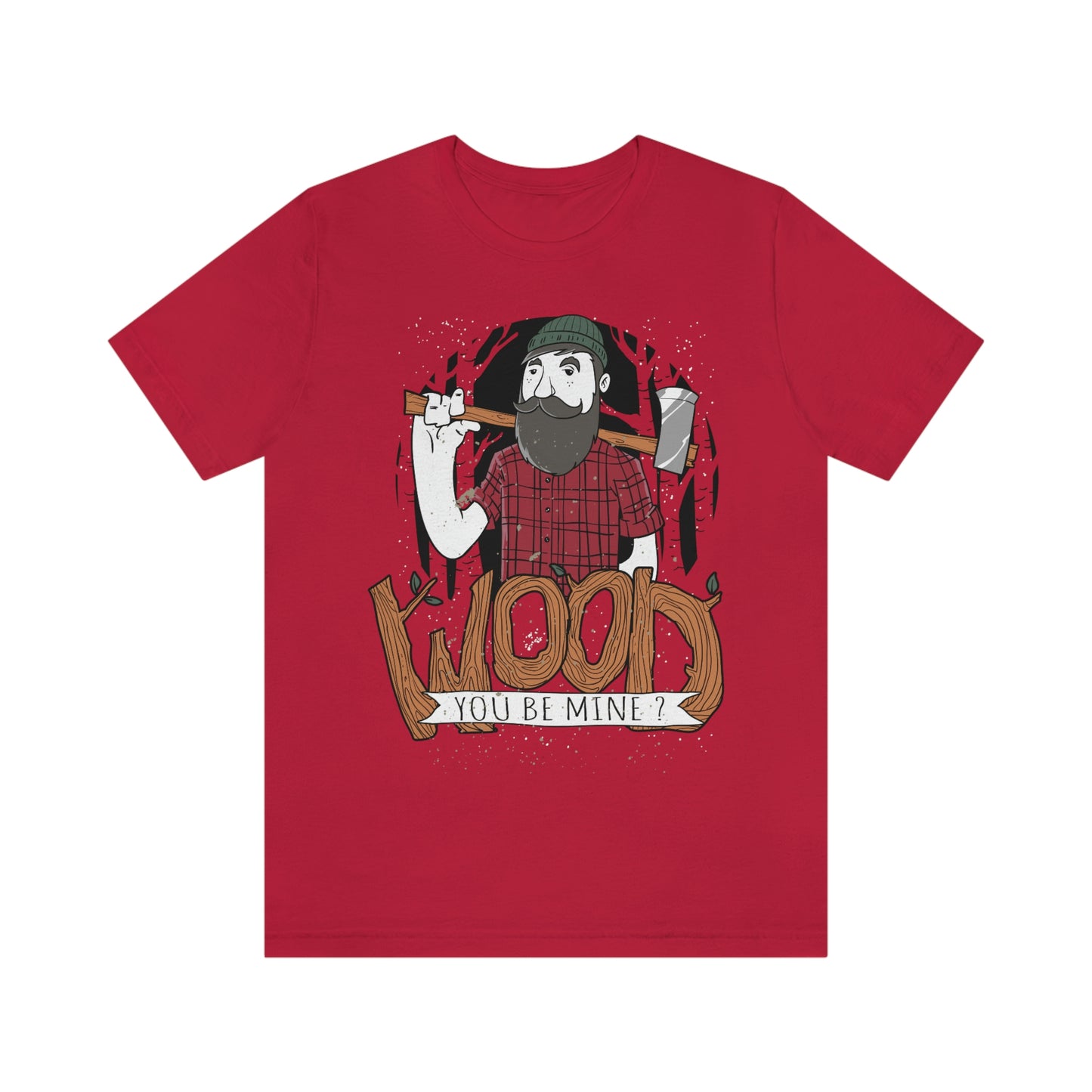 T-shirts drôles Wood You Be Mine