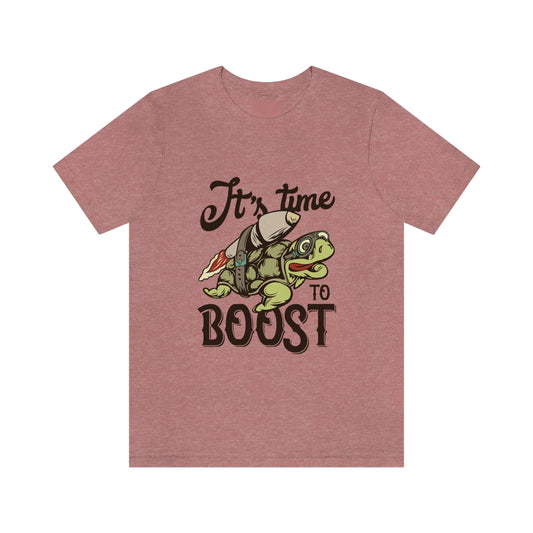 It's Time to Boost Funny Turtle T-Shirt